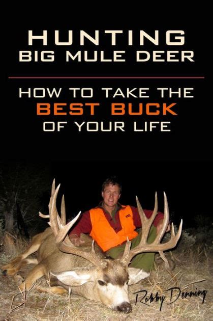 hunting big mule deer how to take the best buck of your life PDF
